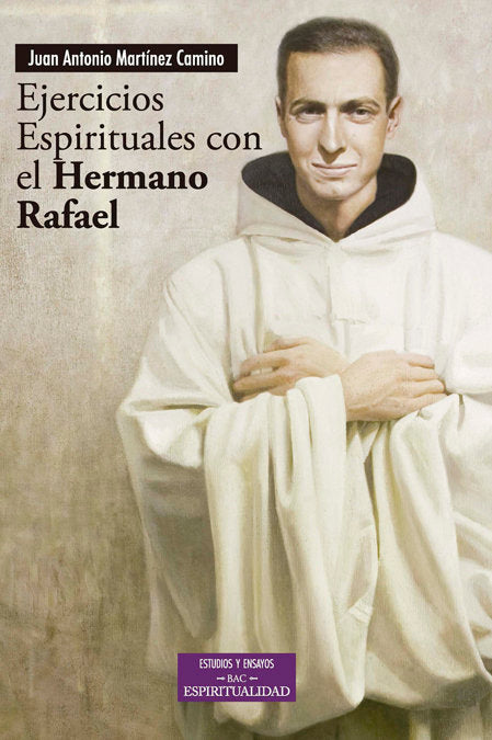 Ejercicios espirituales con el Hermano Rafael, de Martínez Camino, Juan Antonio | portada del libro