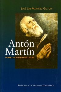 Antón Martín. Pionero del voluntariado social, de Martínez Gil, José Luis | portada del libro