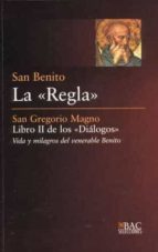 SAN BENITO LA REGLA / SAN GREGORIO MAGNO LIBRO II DE LOS DIALOGOS, de Varios autores | portada del libro