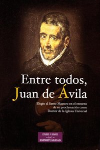 Entre todos, Juan de Ávila, de Varios autores | portada del libro