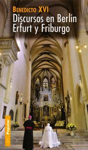 Discursos en Berlín, Erfurt y Friburgo, de Benedicto XVI | portada del libro