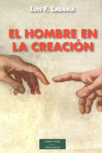 El hombre en la creación, de Ladaria, Luis F. | portada del libro
