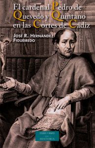 El cardenal Pedro de Quevedo y Quintano en las Cortes de Cádiz, de Hernández Figueiredo, José Ramón | portada del libro