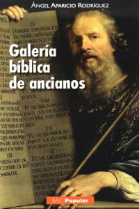 Galería bíblica de ancianos, de Aparicio Rodríguez, Ángel | portada del libro