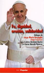 Fe, dignidad, oración, solidaridad, de Varios autores | portada del libro