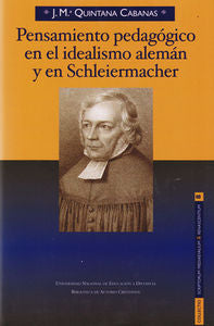 Pensamiento pedagógico en el idealismo alemán y en Schleiermacher, de Quintana Cabanas, José María | portada del libro