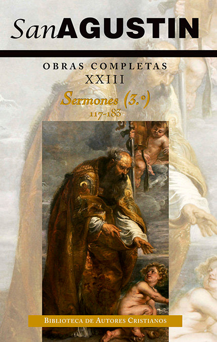 Obras completas de San Agustín. XXIII: Sermones (3.º): 117-183: Evangelio de San Juan, Hechos de los, de Agustín, Santo, Obis