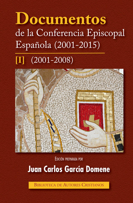 Documentos de la Conferencia Episcopal Española (2001-2015). I: 2001-2008, de Conferencia Episcopal Española | portada del li