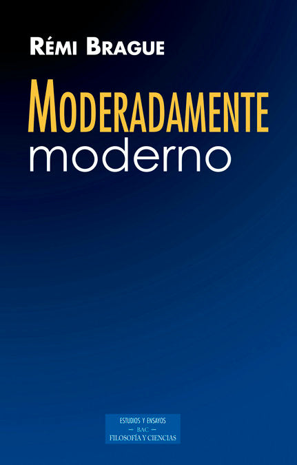 Moderadamente moderno, de Brague, Rémi | portada del libro