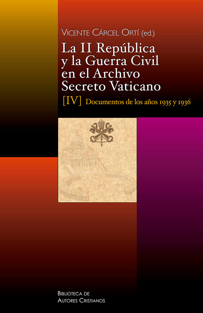 La II República y la Guerra Civil en el Archivo Secreto Vaticano: Documentos de los años 1935 y 1936, de Varios autores | por