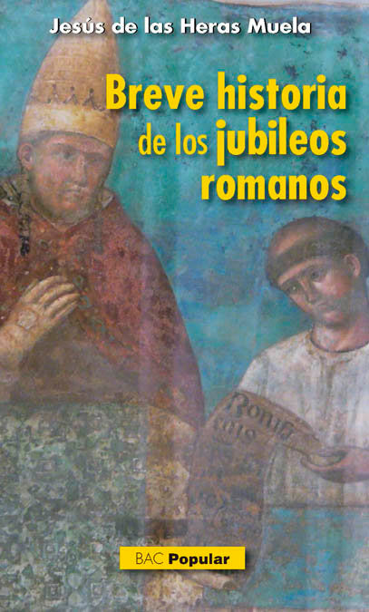Breve historia de los jubileos romanos, de Heras Muela, Jesús de las | portada del libro