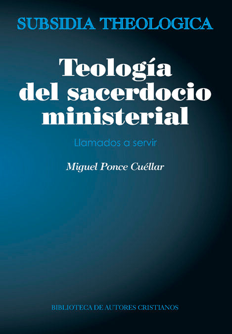 Teología del sacerdocio ministerial, de Ponce Cuéllar, Miguel | portada del libro