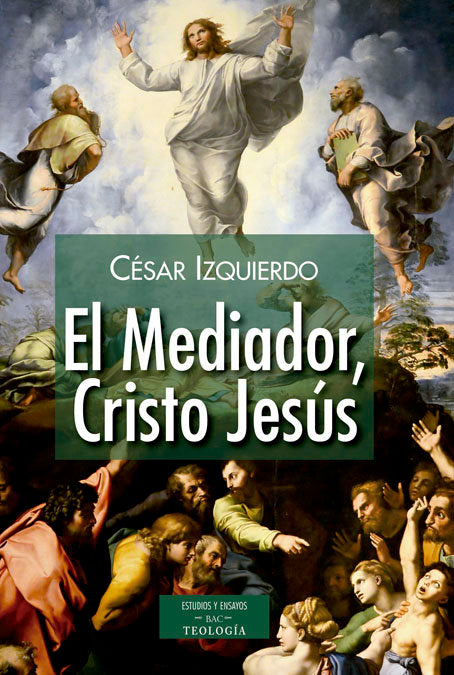 El Mediador, Cristo Jesús, de Izquierdo Urbina, César | portada del libro