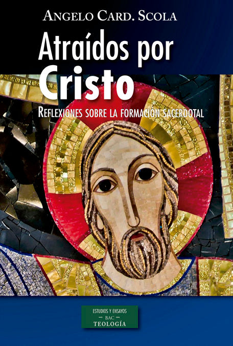 Atraídos por Cristo, de Scola, Angelo | portada del libro
