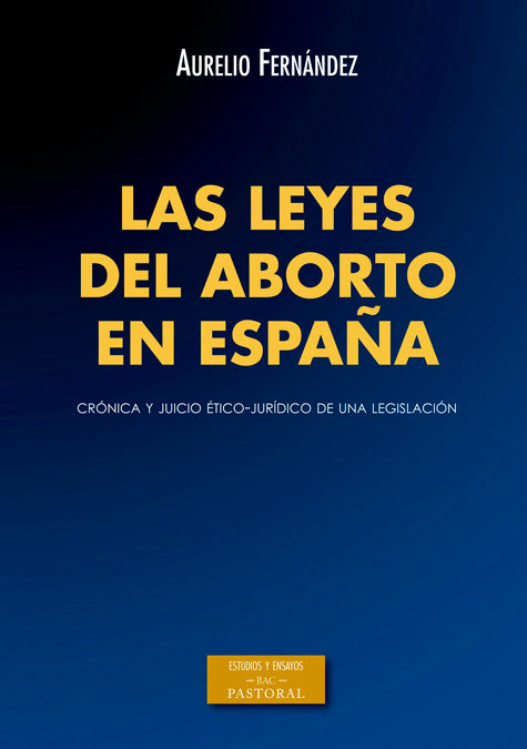 Las leyes del aborto en España, de Fernández Fernández, Aurelio | portada del libro