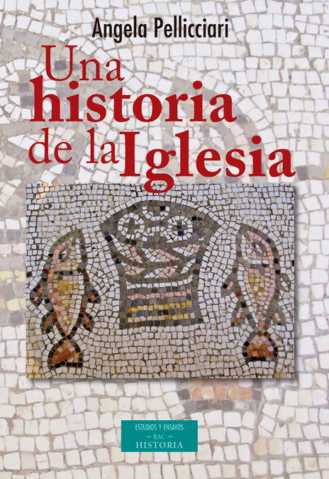 Una historia de la Iglesia, de Pellicciari, Angela | portada del libro