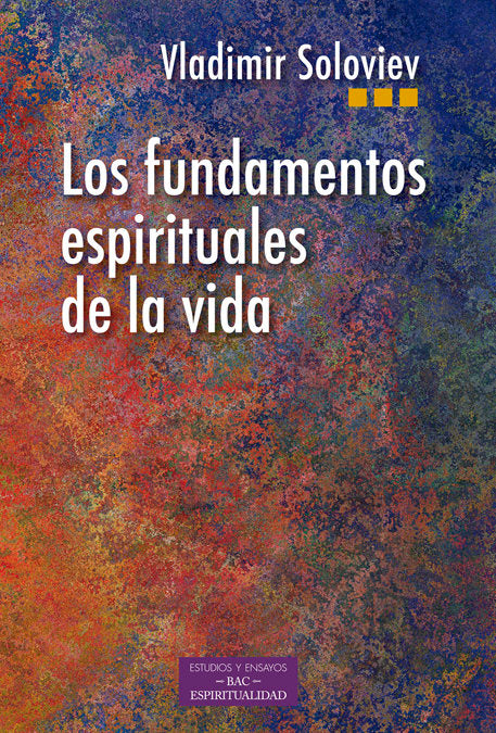 Los fundamentos espirituales de la vida, de Soloviev, Vladimir | portada del libro