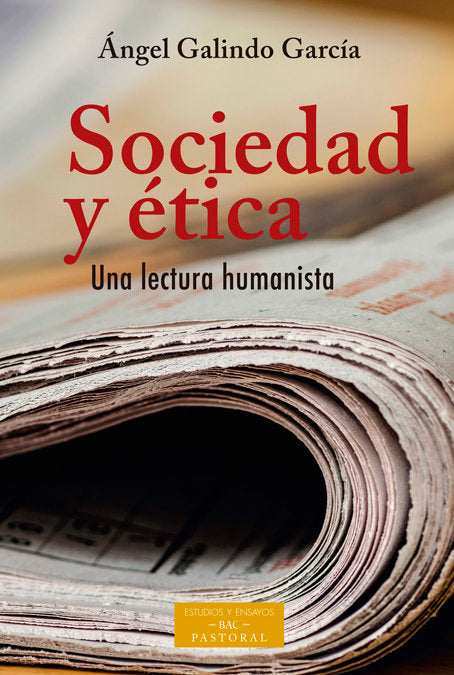 Sociedad y ética. Una lectura humanista, de Galindo García, Ángel | portada del libro