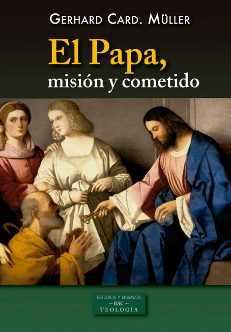 El Papa, misión y cometido, de Müller, Gerhard Ludwig | portada del libro