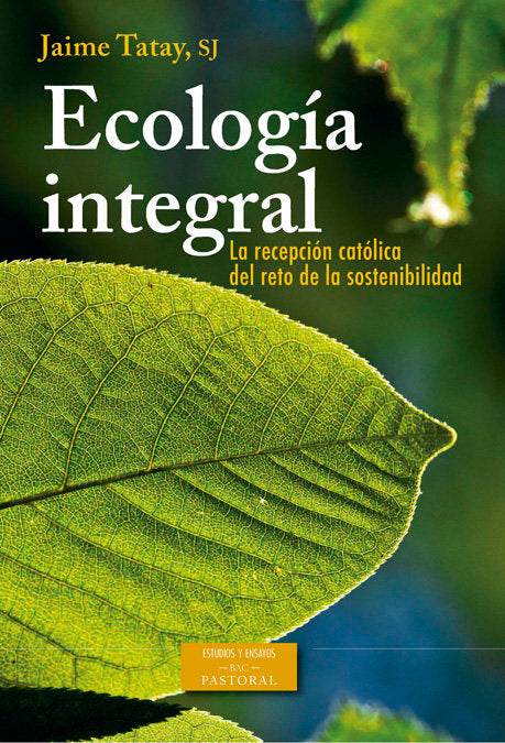 Ecología integral, de Tatay Nieto, Jaime | portada del libro