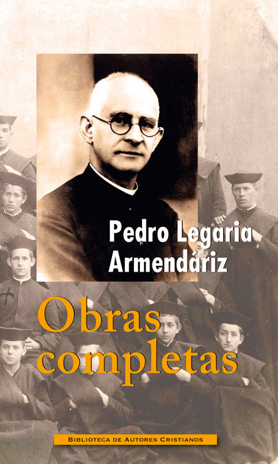 Obras completas de Pedro Legaria Armendáriz, de Legaria Armendáriz, Pedro | portada del libro