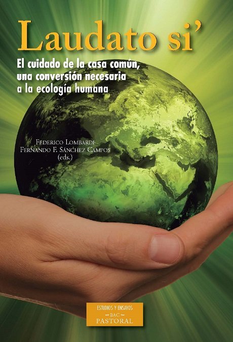 Laudato si'. El cuidado de la casa común, una conversión necesaria a la ecología humana, de LOMBARDI | portada del libro