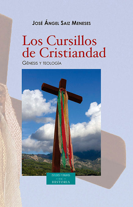 Los Cursillos de Cristiandad. Génesis y teología, de Saiz Meneses, José Ángel | portada del libro