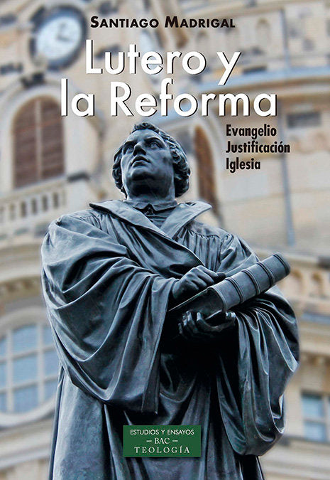 Lutero y la Reforma, de Madrigal Terrazas, Santiago | portada del libro