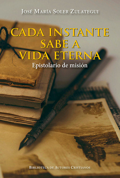 Cada instante sabe a vida eterna, de Soler Zulategui, José María | portada del libro