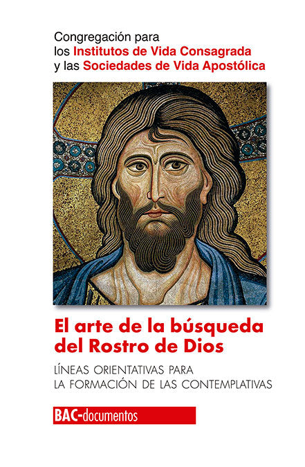 El arte de la búsqueda del Rostro de Dios, de Congreación para los Institutos de Vida Consagrada y las Sociedades de Vida Apo