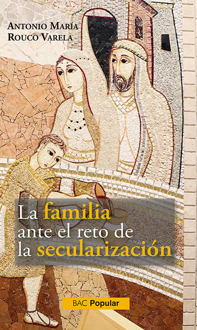 La familia ante el reto de la secularización, de Rouco Varela, Antonio María | portada del libro