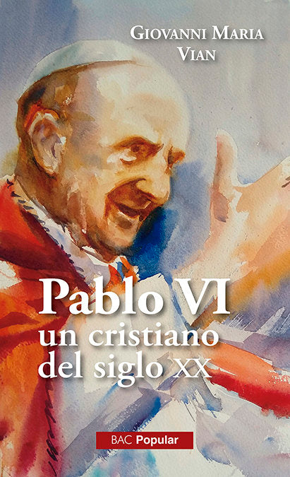 Pablo VI, un cristiano en el siglo XX, de Vian, Giovanni Maria | portada del libro
