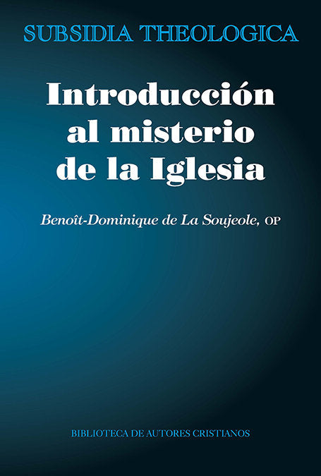 Introducción al misterio de la Iglesia, de La Soujeole, Benoït-Dominique de, OP | portada del libro