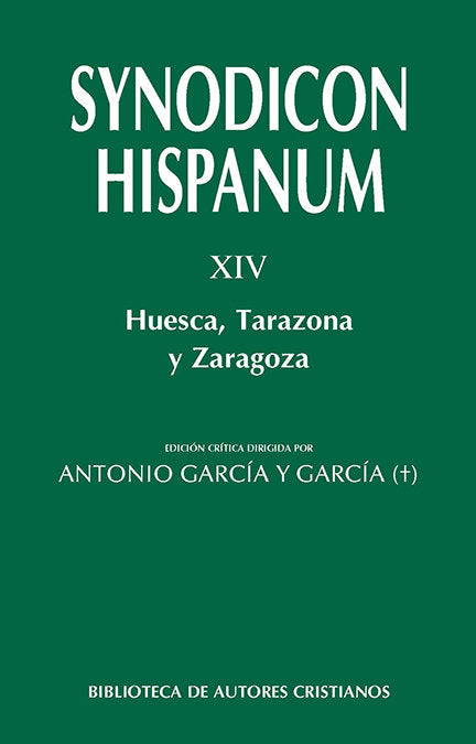 Synodicon Hispanum. XIV: Huesca, Tarazona y Zaragoza, de Cantelar Rodríguez, Francisco | portada del libro
