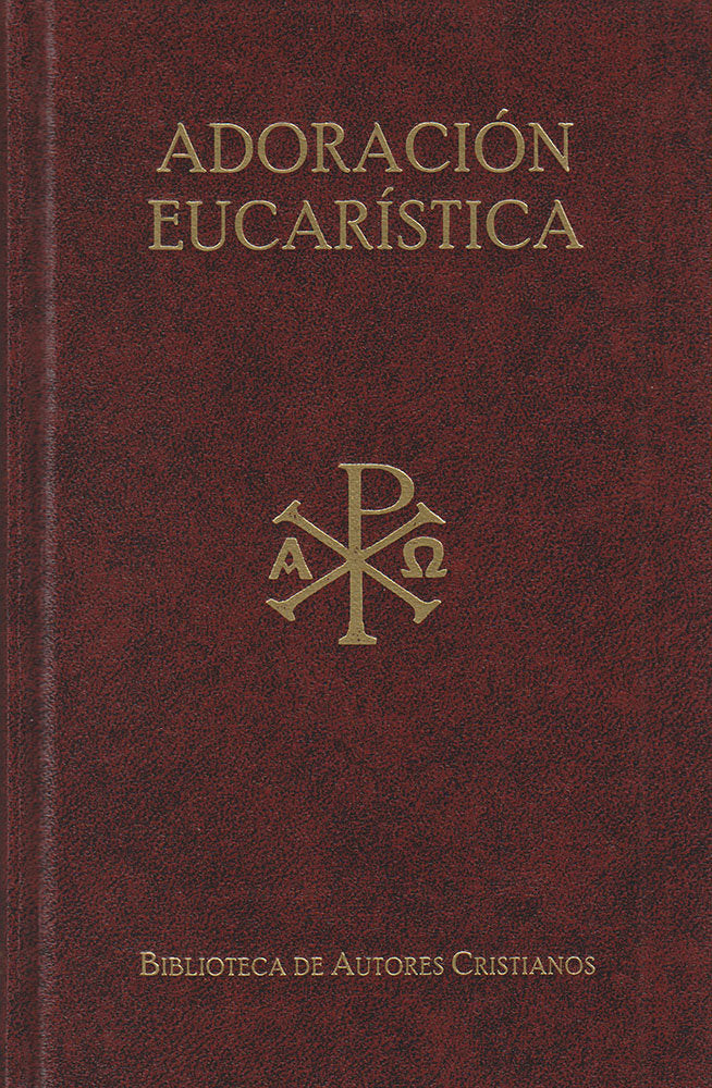 TEXTOS LITURGICOS PARA LA ADORACION EUCARISTICA, de FELIX MARIA AROCENA Y ALBERTO PORTOLES | portada del libro