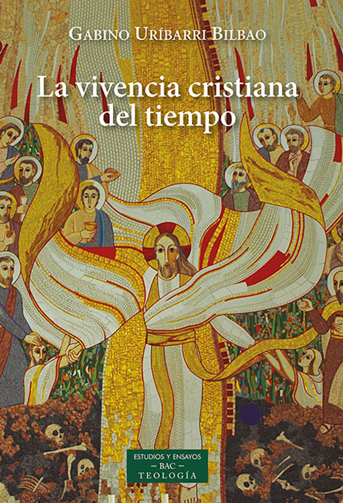 La vivencia cristiana del tiempo, de Uríbarri Bilbao, Gabino | portada del libro