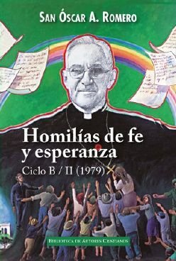 HOMILIAS DE FE Y ESPERANZA CICLO B II 1979, de ROMERO,OSCAR | portada del libro