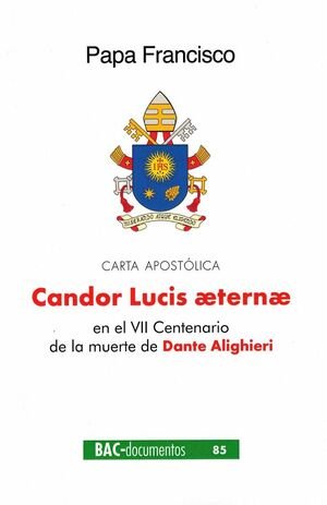 CANDOR LUCIS ETERNE CARTA APOSTOLICA, de PAPA FRANCISCO | portada del libro