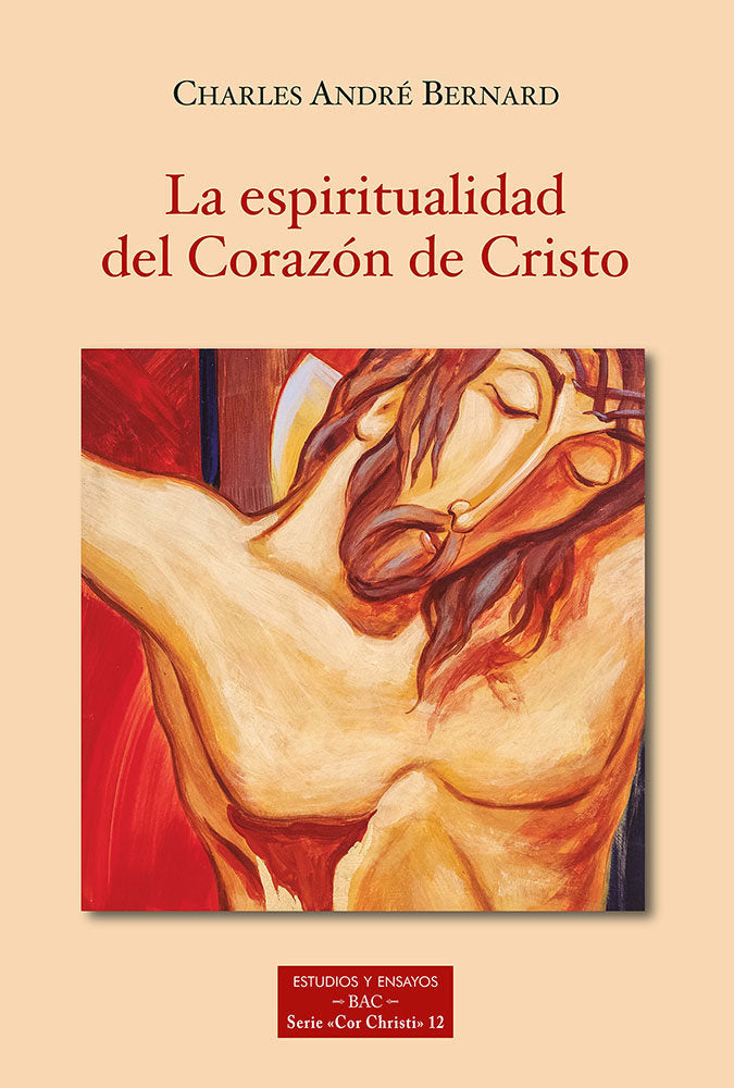 LA ESPIRITUALIDAD DEL CORAZON DE CRISTO, de BERNARD, CHARLES ANDRE | portada del libro