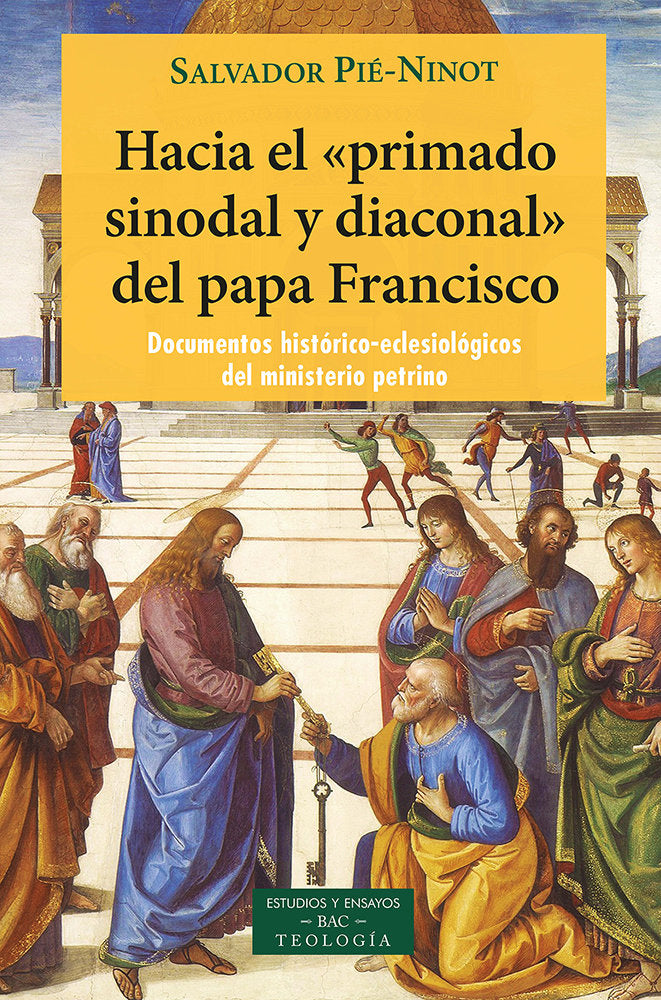 HACIA EL PRIMADO SIDODAL Y DIACONAL DEL PAPA FRANCISCO, de SALVADOR PIE NINOT | portada del libro