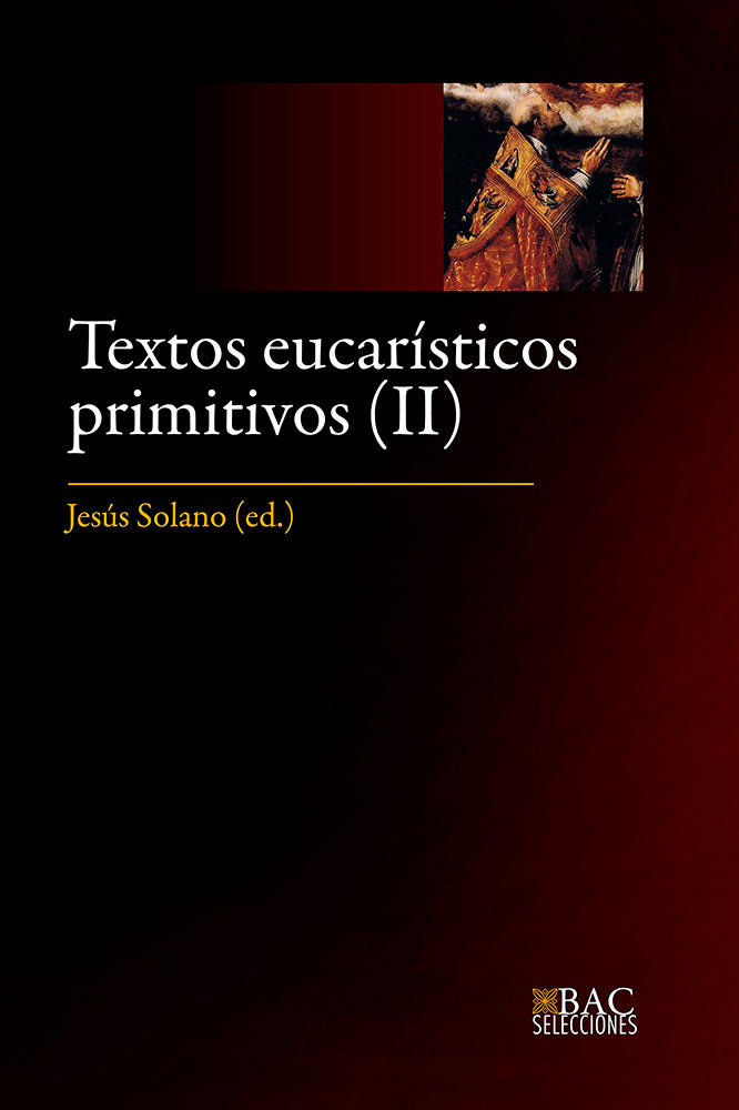 TEXTOS EUCARISTICOS PRIMITIVOS II SIGLOS V AL VIII, de JESUS SOLANO | portada del libro
