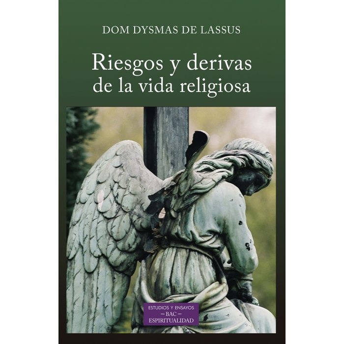 RIESGOS Y DERIVAS DE LA VIDA RELIGIOSA, de DYSMAS DE LASSUS | portada del libro