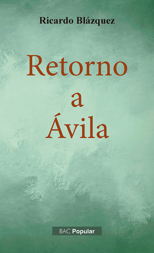 RETORNO A AVILA, de BLAZQUEZ PEREZ | portada del libro