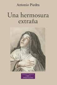 UNA HERMOSURA EXTRAÑA, de ANTONIO PIEDRA | portada del libro