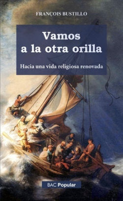 VAMOS A LA OTRA ORILLA, de BUSTILLO, FRANÇOIS | portada del libro