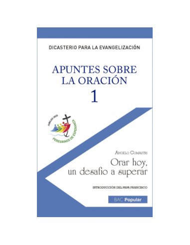 APUNTES SOBRE LA ORACION 1. ORAR HOY, UN DESAFIO A SUPERAR, de ANGELO COMASTRI | portada del libro