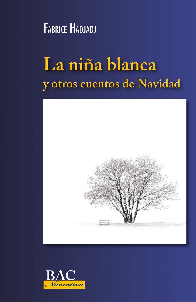 NIÑA BLANCA Y OTROS CUENTOS DE NAVIDAD, LA, de HADJADJ | portada del libro