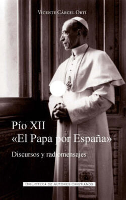 PIO XII, EL PAPA POR ESPAÑA. Nº 144, de CARCEL ORTI | portada del libro