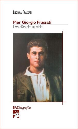 PIER GIORGIO FRASSATI, de LUCIANA FRASSATI | portada del libro