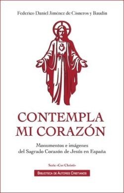 CONTEMPLA MI CORAZON, de FEDERICO DANIEL JIMENEZ DE CISNEROS Y BA | portada del libro